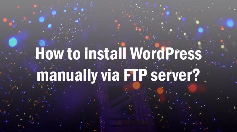 setup ftp server filezilla to wordpress