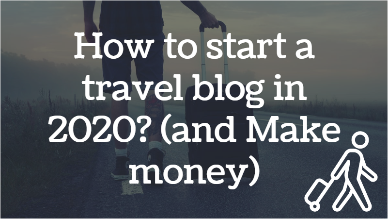 start a travel blog in 2020
