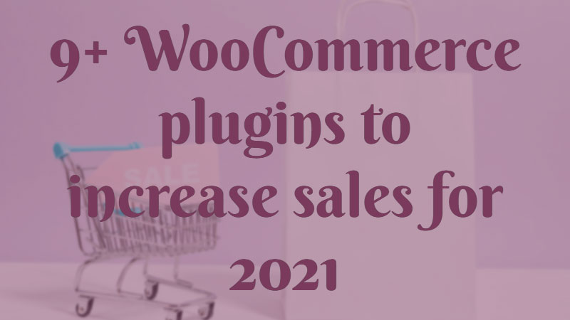 woocommerce-plugins-to-increase-sales-2021