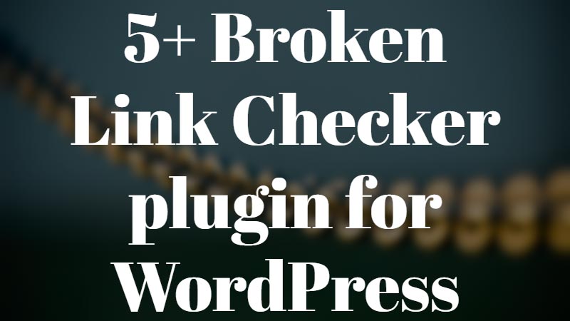 5+-Broken-Link-Checker-plugin-for-WordPress-(2022)