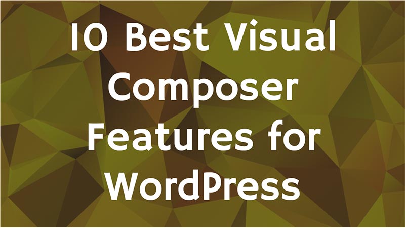 10-Best-Visual-Composer-Features-for-WordPress