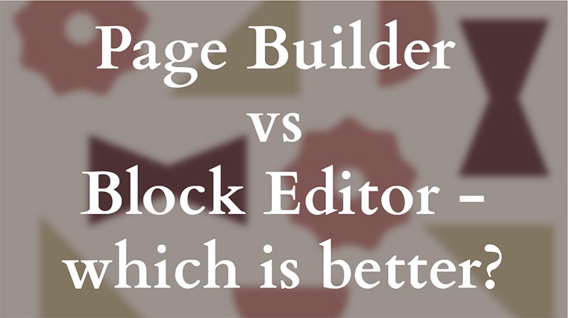 Page-Builder-vs-Block-Editor---which-is-better
