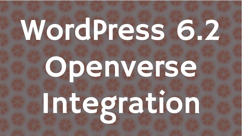 WordPress-6.2-Openverse-Integration