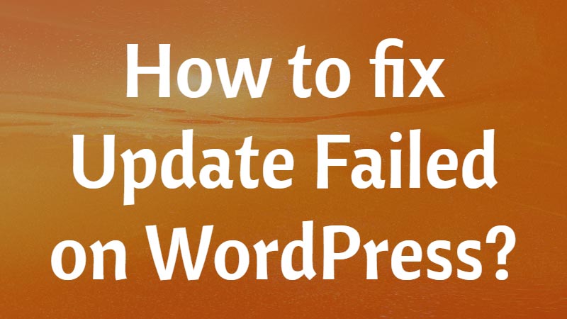 How-to-fix-Update-Failed-on-WordPress