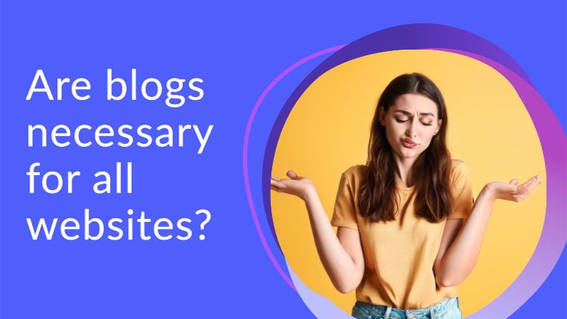 are-blogs-necessary-for-all-websites