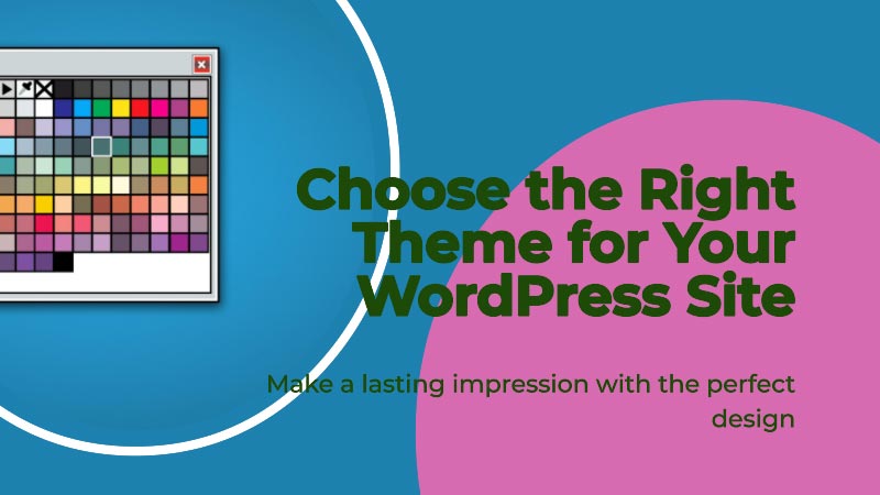 Why-is-it-Important-to-choose-the-perfect-WordPress-theme