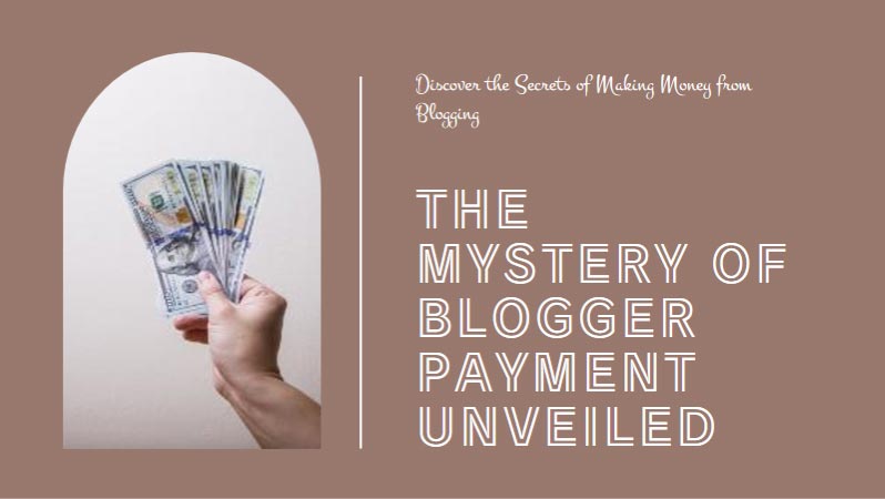 The-Mystery-of-Blogger-Payment-Unveiled