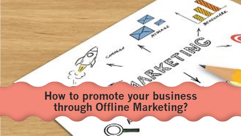 How-to-promote-your-business-through-Offline-Marketing