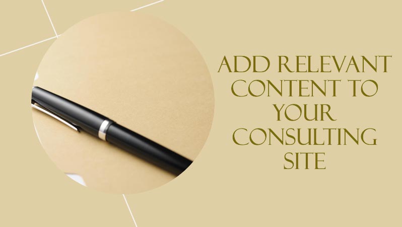 Add-Relevant-Content-to-Your-Consulting-Site