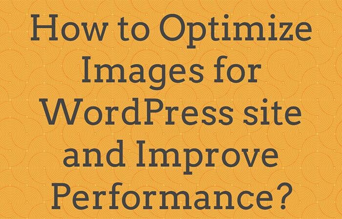 How-to-Optimize-Images-for-WordPress-site-and-Improve-Performance