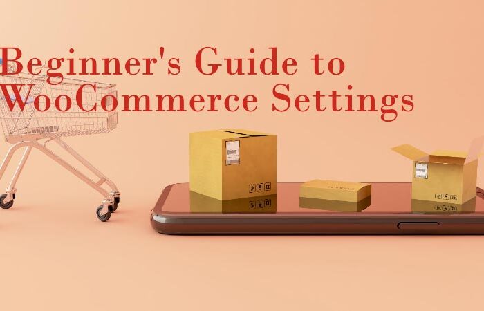 Beginner's-Guide-to-WooCommerce-Settings